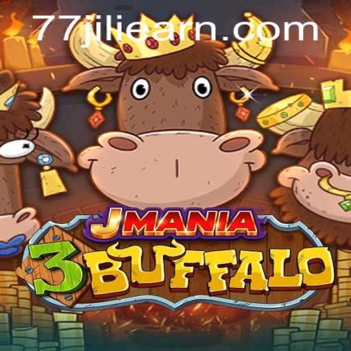 JMania3Buffalo: An Exciting Adventure with 77 Jili