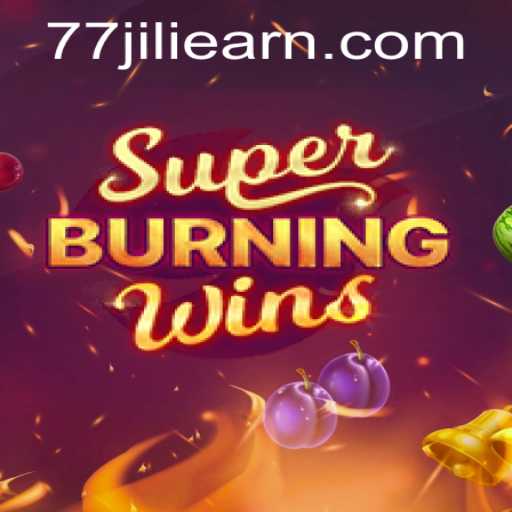 Exploring SuperBurningWins: A Thrilling Casino Experience with 77 Jili