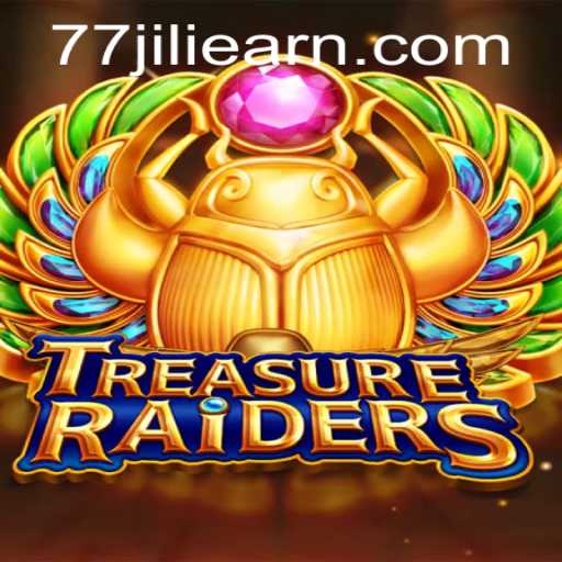 Exploring TREASURERAIDERS: A Thrilling Gaming Adventure with a Twist of 77 Jili