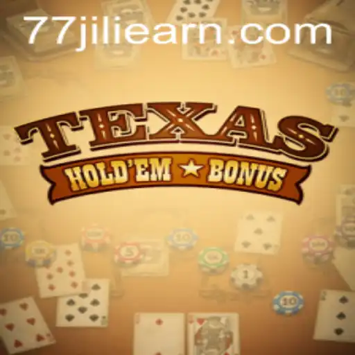 Exploring Texas Hold'em Bonus and the Rise of 77 Jili